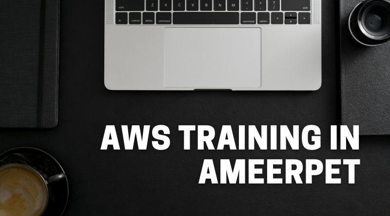 aws training in Ameerpet