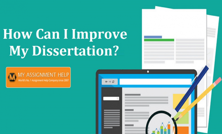 How Can I Improve My Dissertation?