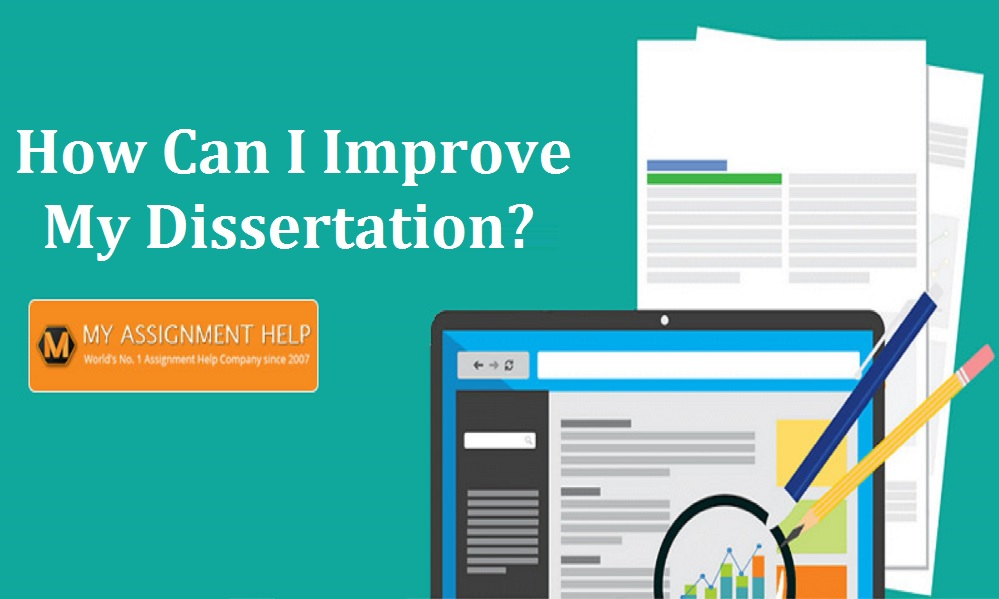 How Can I Improve My Dissertation?