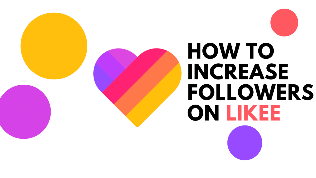 INCREASE FOLLOWERS ON LIKEE