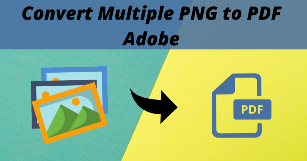 Convert PNG to PDF Adobe