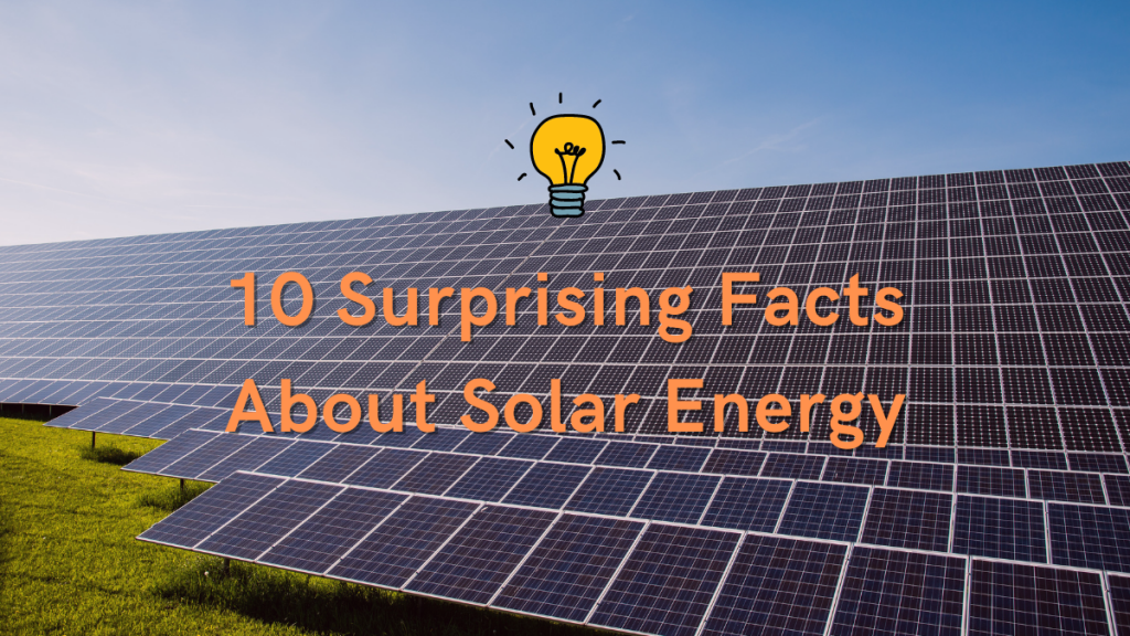 10 Surprising Facts About Solar Energy