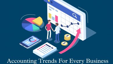 Photo of 13 Accounting Trends Every Business Should Follow in 2021