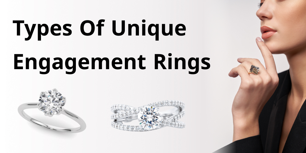 Types Of Unique Engagement Rings