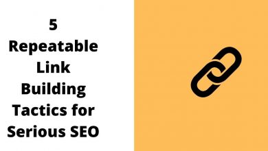 Photo of 5 Repeatable Link Building Tactics for Serious SEO