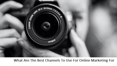 Photo of Best Channels To Use For Online Marketing For Photographers