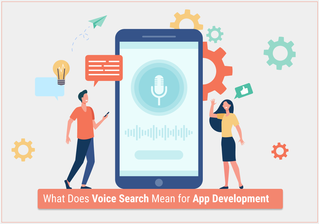 Voice Search Mean for App Development