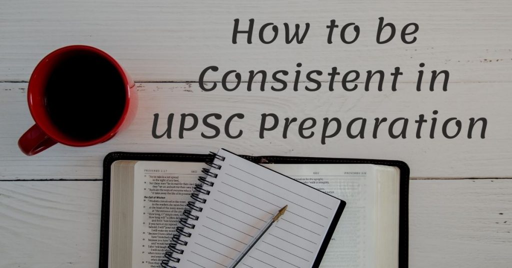 How to be Consistent in UPSC Preparation