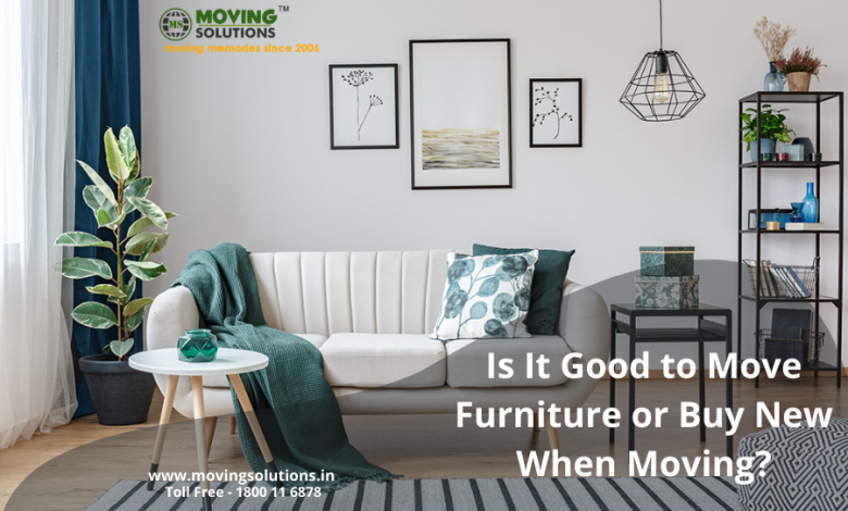 Is It Good to Move Furniture or Buy New When Moving