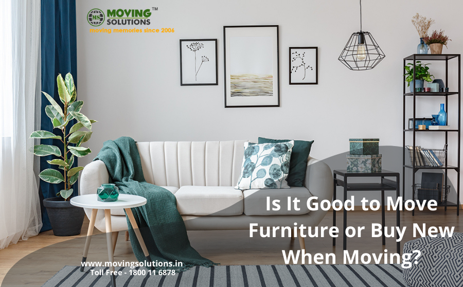 Is It Good to Move Furniture or Buy New When Moving