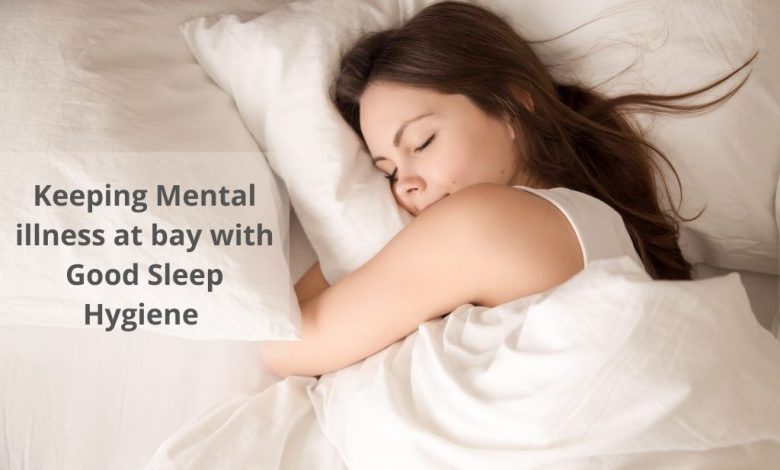 Keeping mental illness at by with health & good sleep hygiene | Medic Scales