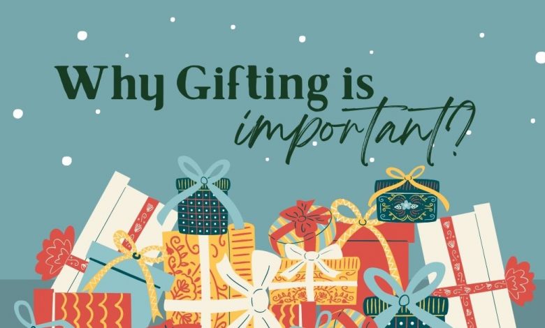 Why Gifting is Important