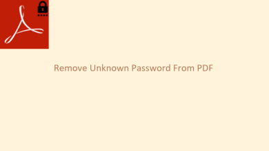 Photo of How We Can Remove Unknown Password From PDF Easily?