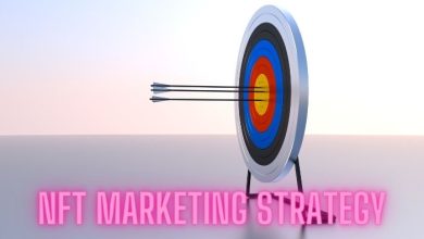 Photo of The Comprehensive Guide To NFT Marketing Strategy For Your NFT