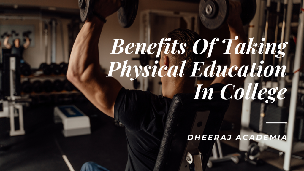 Benefits Of Taking Physical Education In College