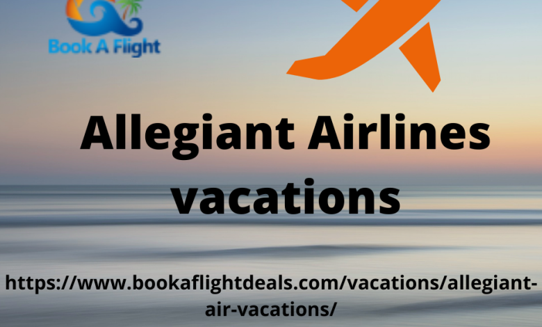 Allegiant Airlines Vacations Packages