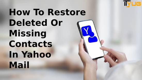 How-To-Restore-Deleted-Or-Missing-Contacts-In-Yahoo-Mail