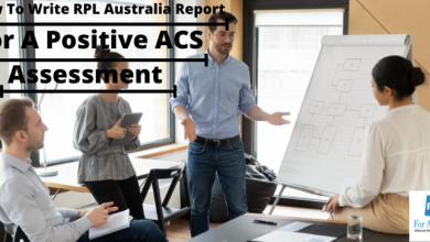 Photo of How To Write RPL Australia Report For A Positive ACS Assessment