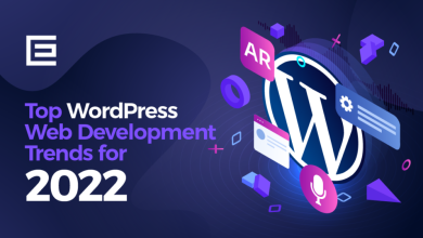 Photo of WordPress Site Development Trends To See in 2022