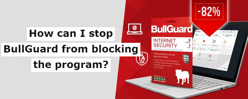 stop BullGuard from blocking the program