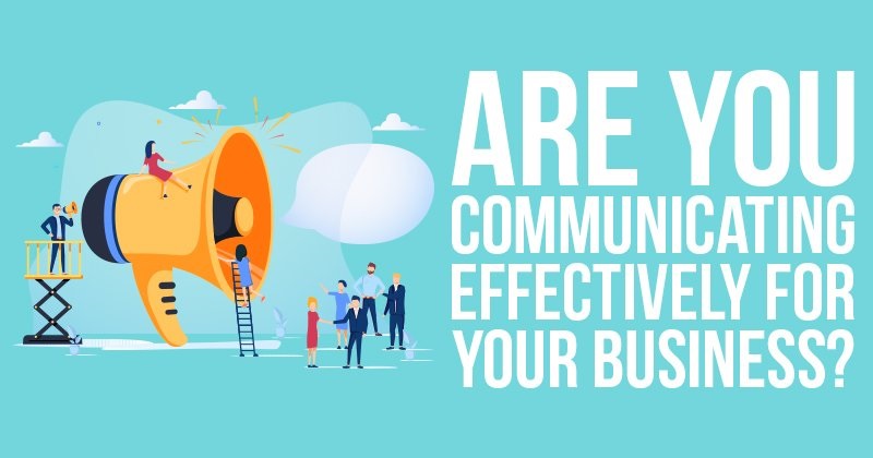 Communicate effectively with customers