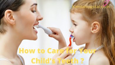 Photo of How to Care for Your Child’s Teeth ?