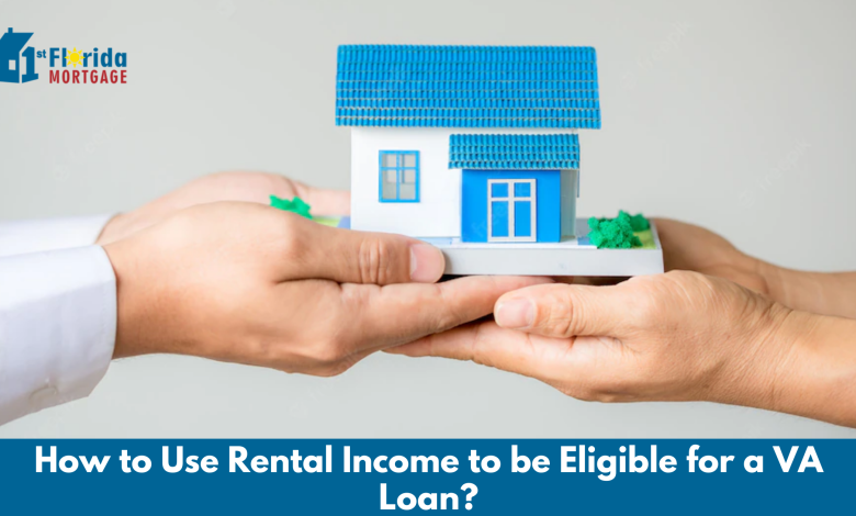 How to Use Rental Income to be Eligible for a VA Loan