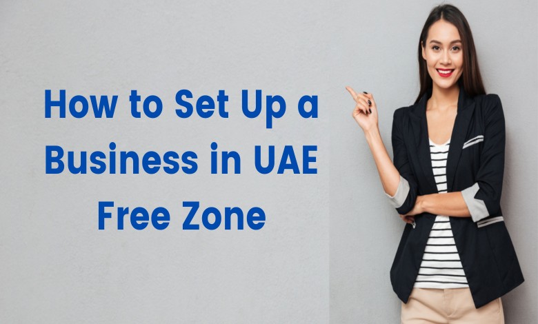 set up a business in UAE free zone