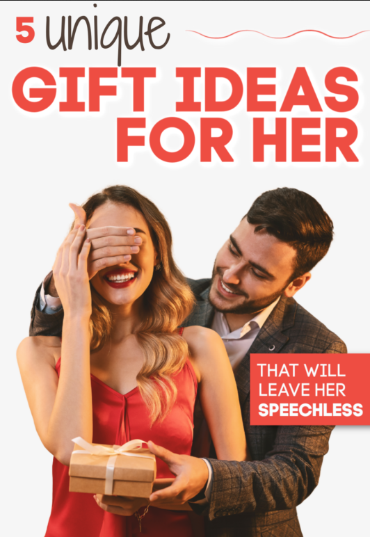 5 Best Gifts for Her That Will Leave Your Girl