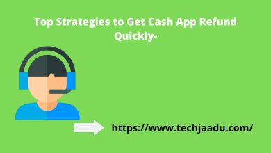 Photo of Top Strategies to Get Cash App Refund Quickly-