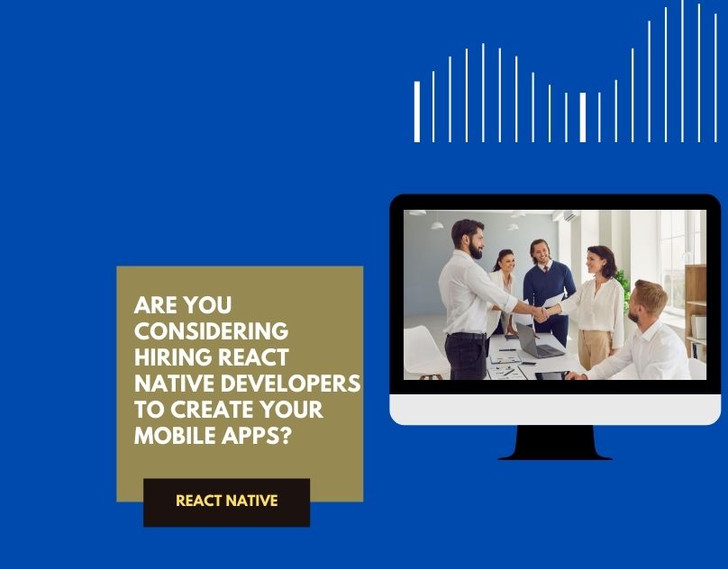 Are You Considering Hiring React Native Developers To Create Your Mobile Apps (1)