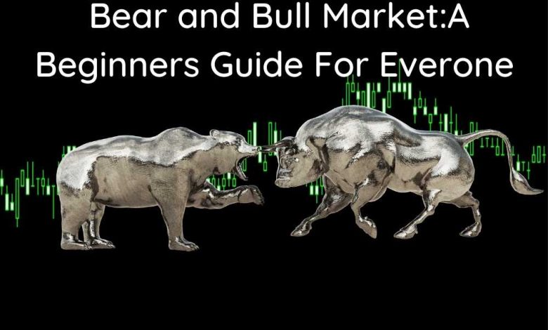 Bear and Bull MarketA Beginners Guide For Everone