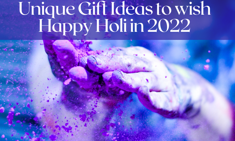 Unique Gift Ideas to wish Happy Holi