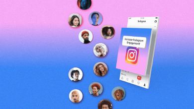 Photo of 7 Tips To Increase Your Instagram’s Engagement in 2021