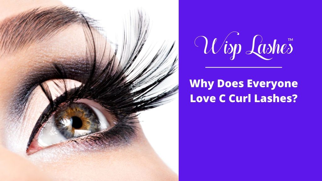 Why Does Everyone Love C Curl Lashes