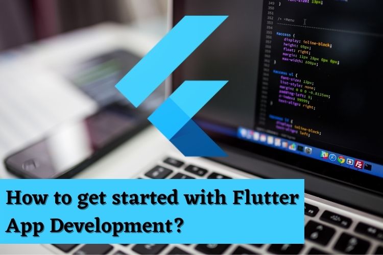 How to get started with Flutter App Development