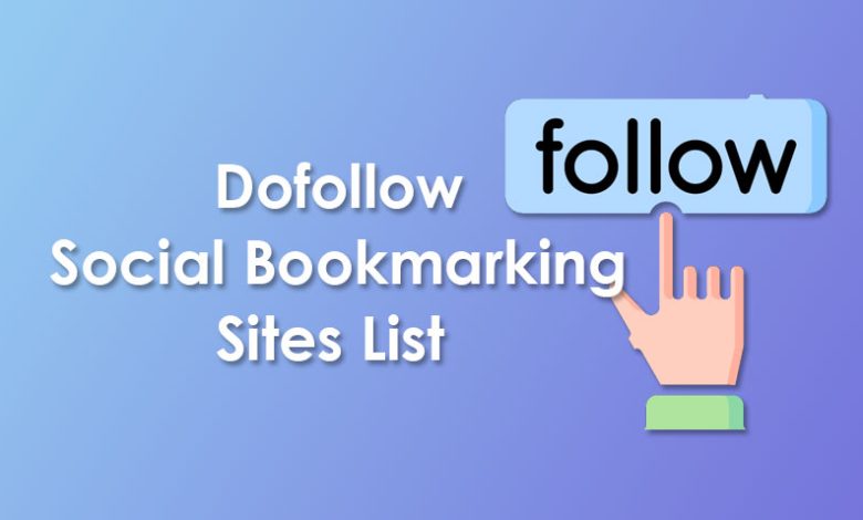 Best Do Follow Social Bookmarking Sites List with high DA