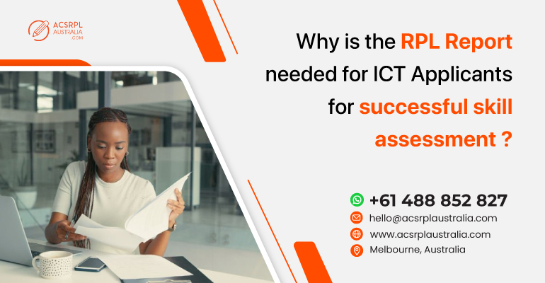 Why is the RPL Report needed for ICT Applicants for successful skill assessment