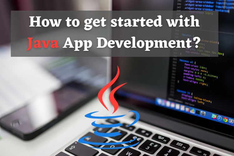 How to get started with Java App Development?