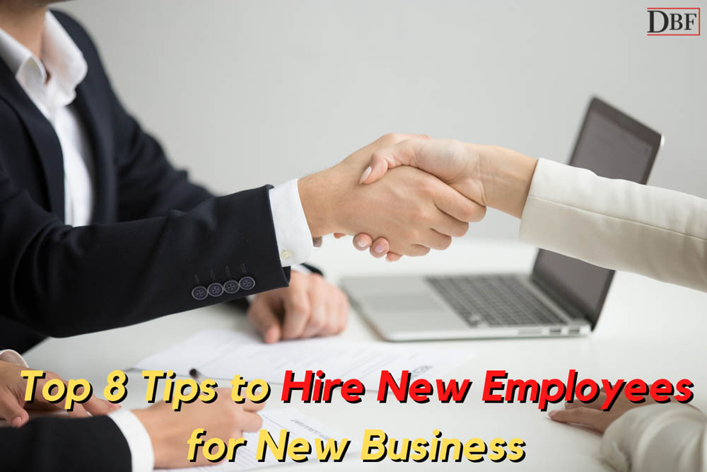 Top 10 Tips To Hire New Employees For New Business