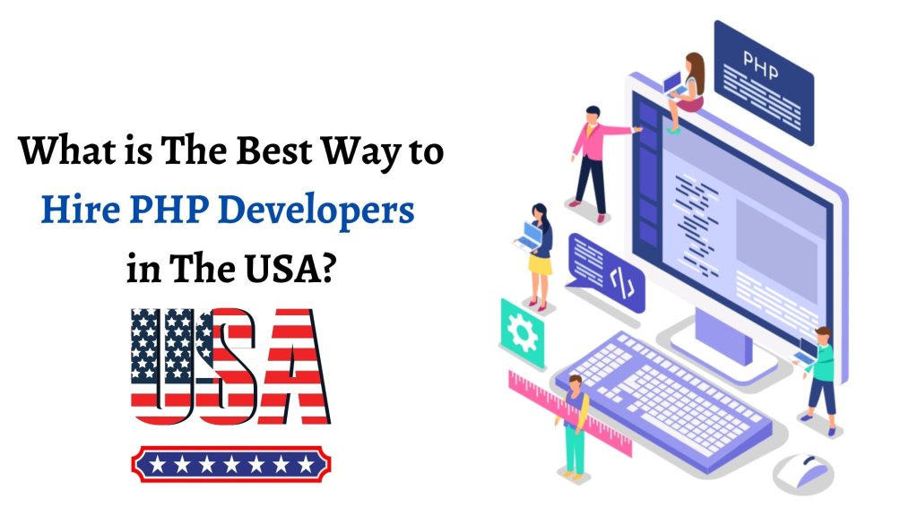 What is The Best Way to Hire a PHP Developer in The USA