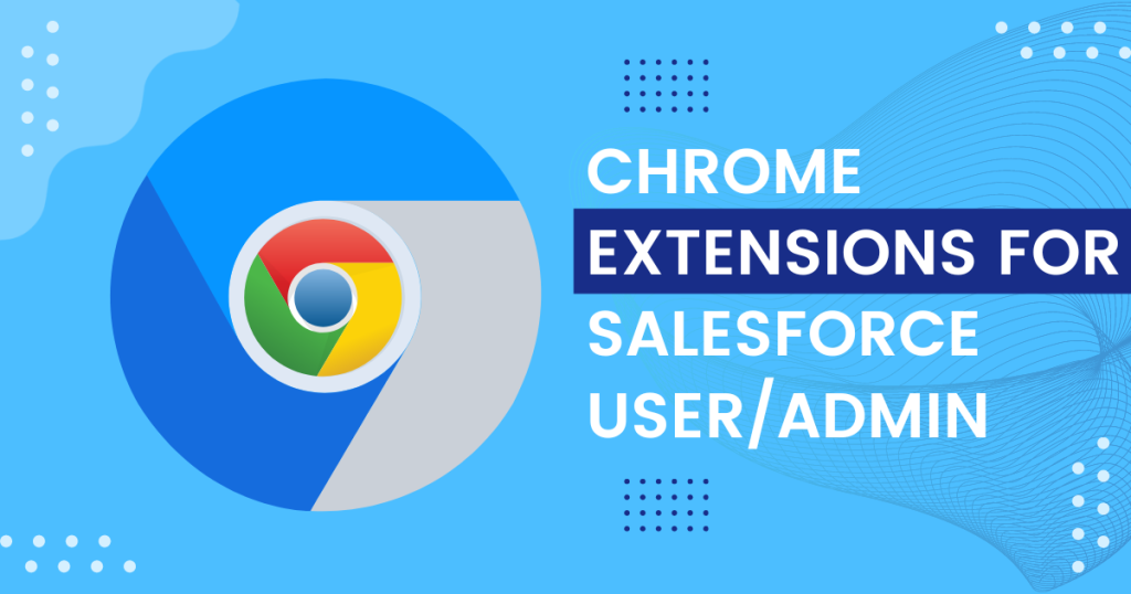 salesforce chrome extensions