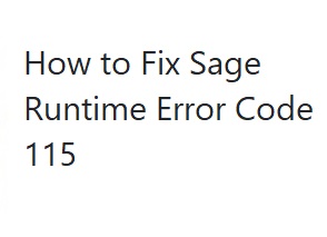 Photo of How to Fix Sage Runtime Error Code 115
