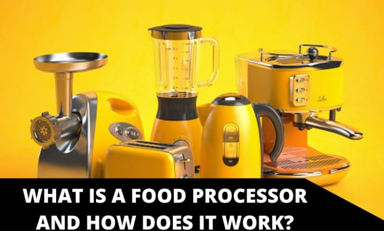 What is a Food Processor and How to Use it