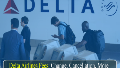 Photo of Delta Airlines Change, Cancellation, and Other Fees: All you need to know