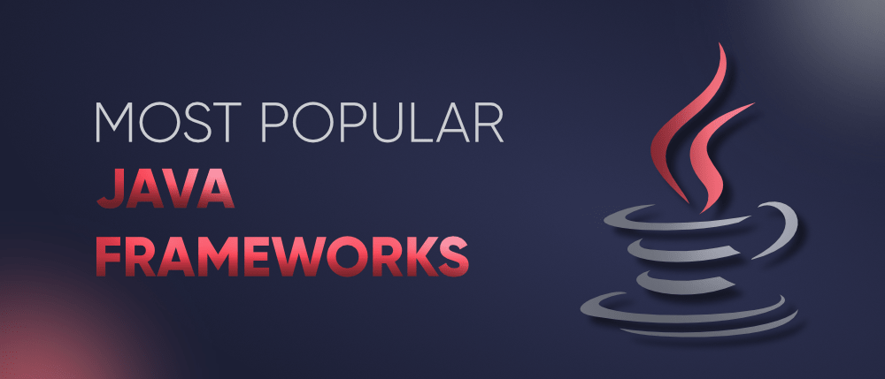 Most-Popular-Java-Frameworks-