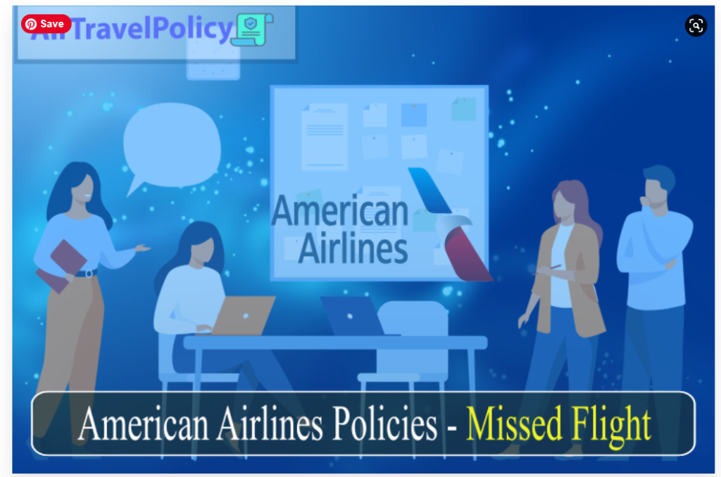 American Airlines Policies - Missed Flight