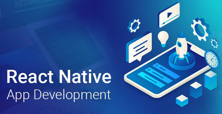 Top 6 Points to Consider React Native for Startups
