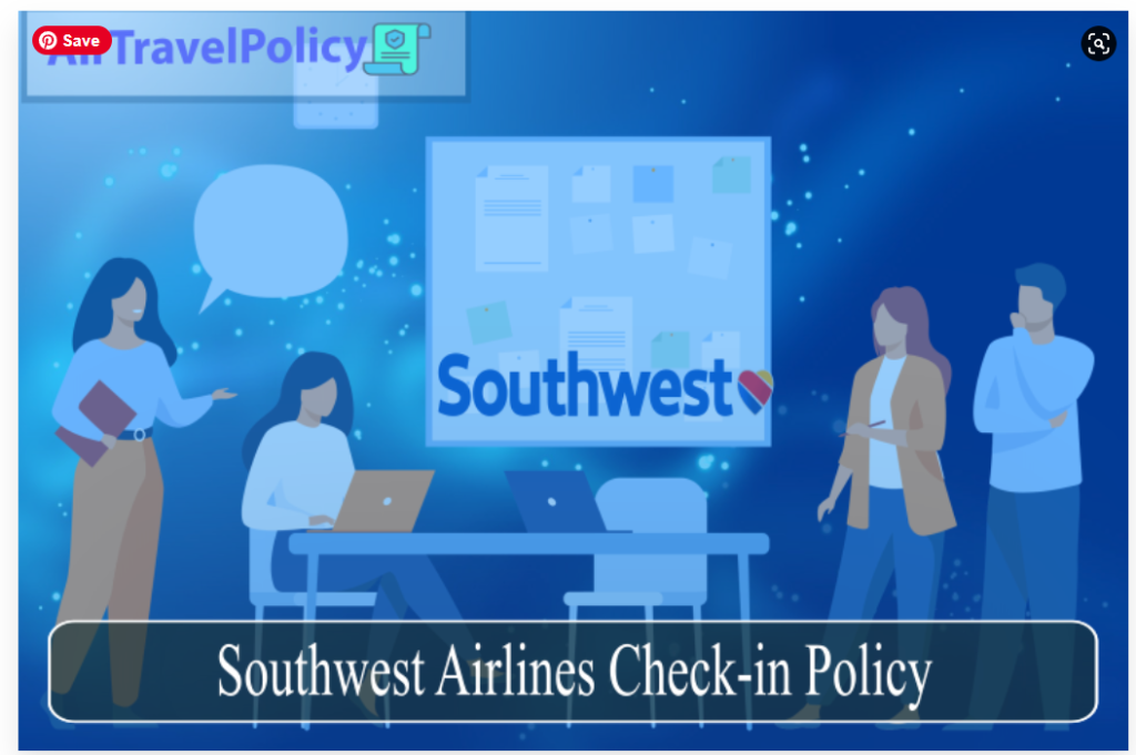 Southwest Airlines Check -in Policy