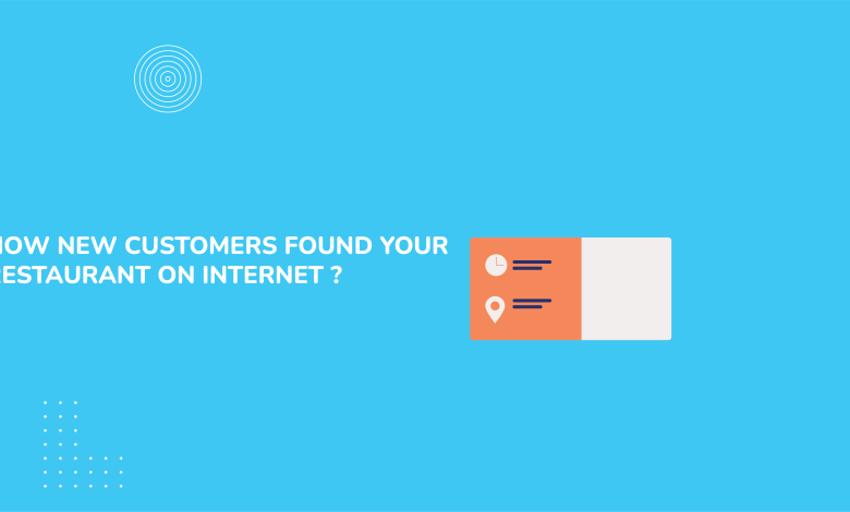 How New Customers Found Your Restaurant on the Internet?